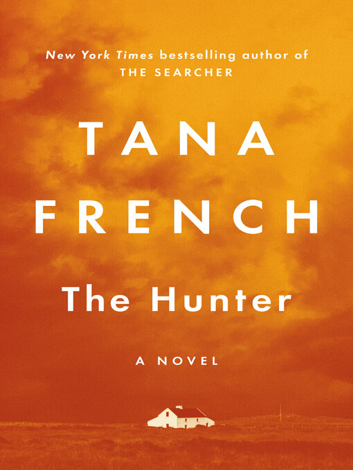 Title details for The Hunter by Tana French - Wait list